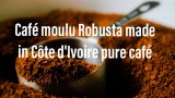 Ivory Coast Ground Robusta For Sale